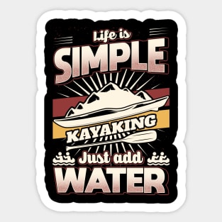 Life is simple just add Water Kayaking Sticker